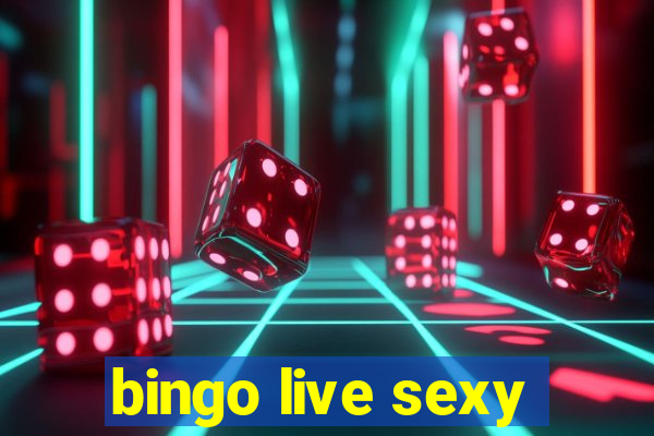 bingo live sexy